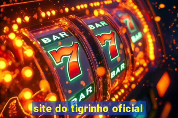 site do tigrinho oficial